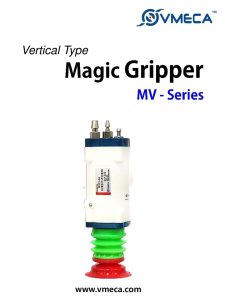 1 48 Premiering VMECA’s NEW vertical MV15 Series Magic Grippers