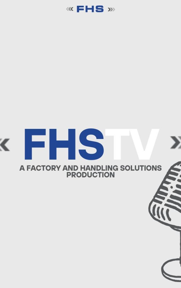 BRAND NEW FHS TV Channel in the works from Factory and Handling Solutions Magazine