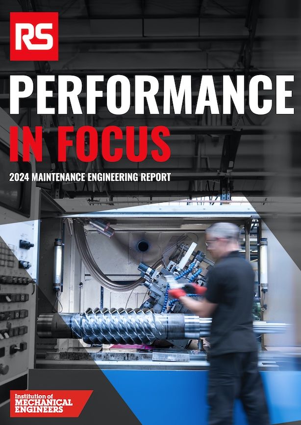 RS releases ‘Performance in Focus’ 2024 Maintenance Engineering Report  in partnership with the Institution of Mechanical Engineers (IMechE)